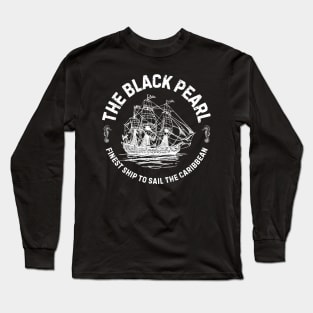 The Black Pearl Finest Ship To Sail The Caribbean Long Sleeve T-Shirt